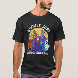 Camiseta Dia de as Bruxas engraçado Ghouls Só Quer Se Diver