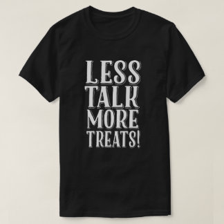 Camiseta Dia de as Bruxas engraçado Menos Fale Mais Ameaças