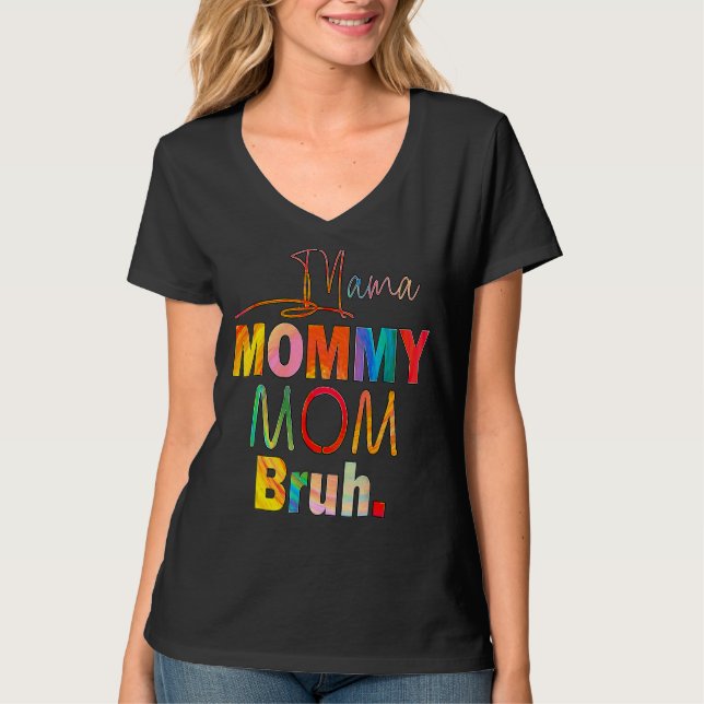 Camiseta Dia de as mães Cita A Mãe Mamãe Mãe Bruh Mãe Vida  (Frente)