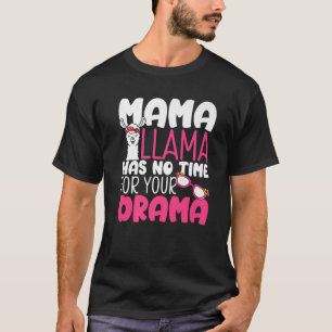Camiseta Dia de as mães Cita Que Mamãe Lama Não Tem Tempo P