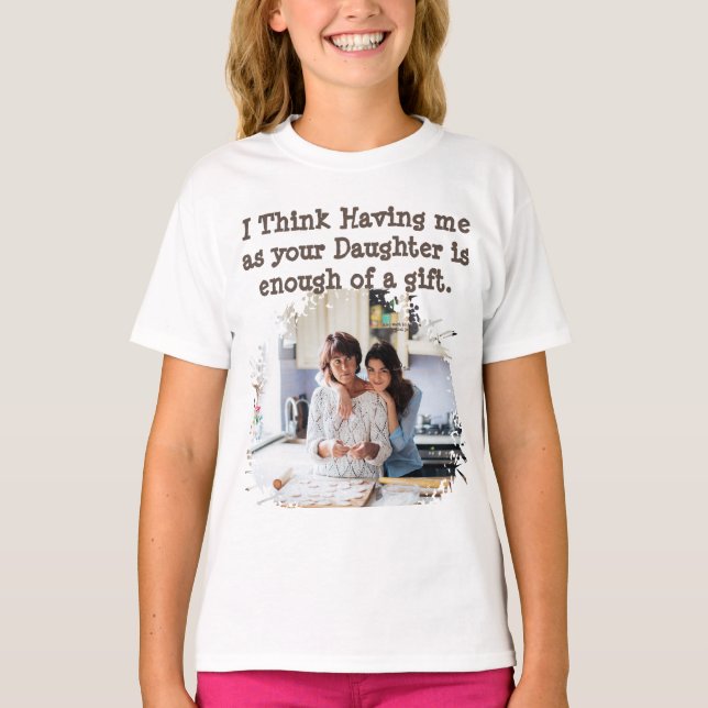 Camiseta Dia de as mães Engraçado Da Filha (Frente)