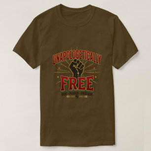 Camiseta Dia de Juneteenth sem desculpas