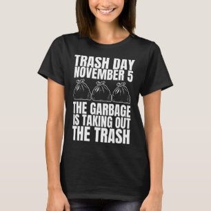Camiseta Dia de Lixo do Trump lixo Novembro 5 Lixo Levar