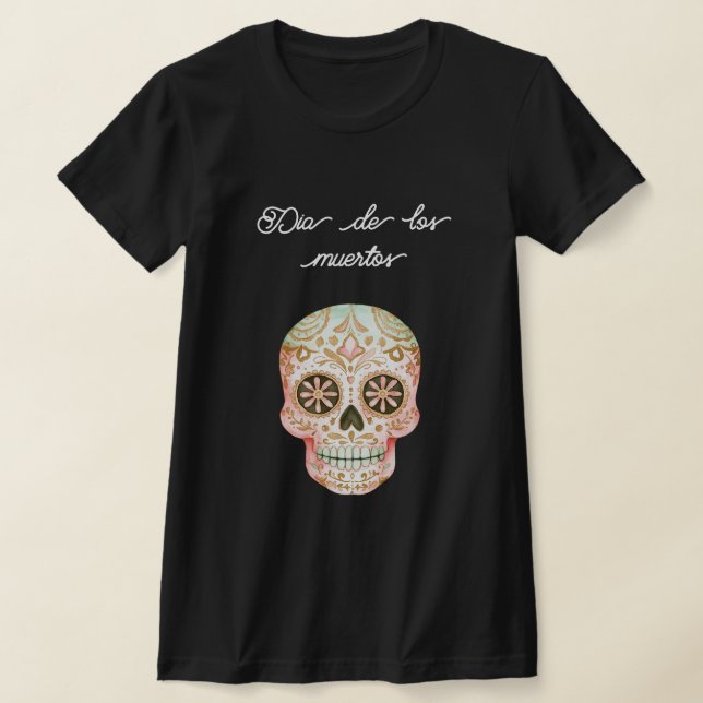 Camiseta Dia de los muertos (day of the dead) (Postura )