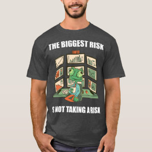 Camiseta Dia de Negociação O Maior Risco Não Está Assumindo