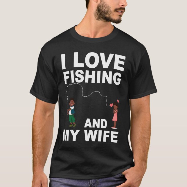 Camiseta Dia de os namorados de citação gráfica pescando pa (Frente)