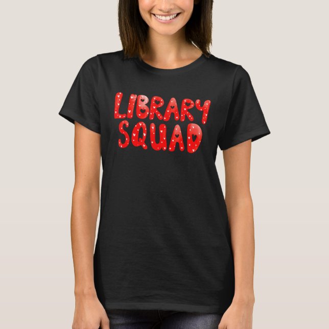 Camiseta Dia de os namorados de Esquadrão Biblioteca de Liv (Frente)