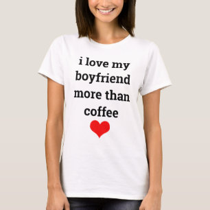 Camiseta Dia de os namorados Engraçado Namorado de Café Tip