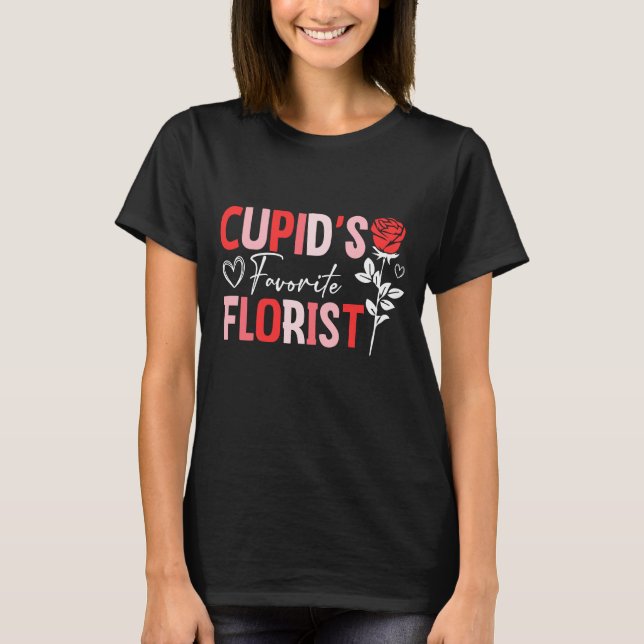 Camiseta Dia de os namorados Florista Favorito de Cupido 20 (Frente)