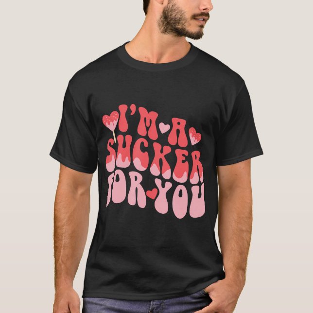 Camiseta Dia de os namorados Pun Eu Sou Um Sucker Para Você (Frente)