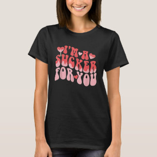 Camiseta Dia de os namorados Pun Eu sou um Sucker para você