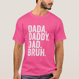 Camiseta Dia de os pais Bruh 2022 T-Shirt Pai Dada
