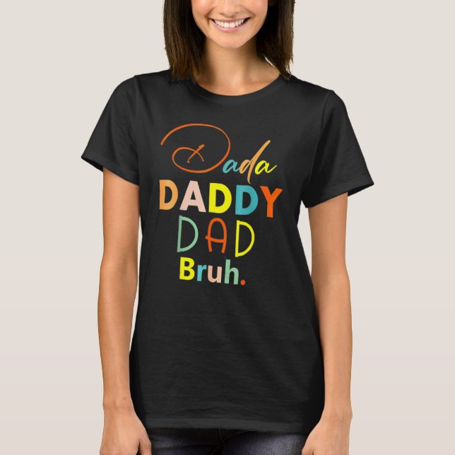 Camiseta Dia de os pais Dada Pai Pai Bruh Design Pai Legal  (Frente)