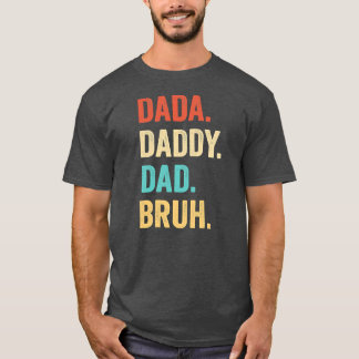 Camiseta Dia de os pais Dada Pai Pai Bruh Dia de os pais