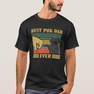 Camiseta Dia de os pais de Melhor Pug Nunca Cachorro Pai Vi