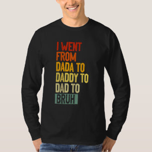 Camiseta Dia de os pais De Mens, Fui De Dada A Pai A Pai