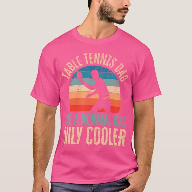 Camiseta Dia de os pais do Pai Ping Pong do Tênis mesa (Frente)