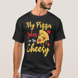 Camiseta Dia de os pais Engraçado As Minhas Piadas De Pizza