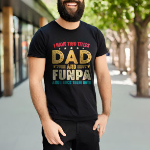 Camiseta Dia de os pais Engraçado Tenho Dois Títulos Pai E