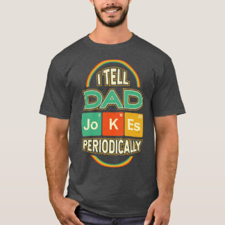 Camiseta Dia de os pais Eu Digo Às Piadas Do Pai Periodicam