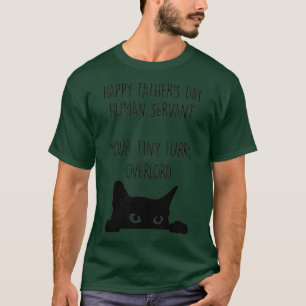 Camiseta Dia de os pais Feliz Servo Humano Seu Pequeno Fura