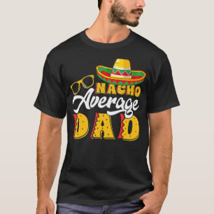 Camiseta Dia de os pais Média Nacho Comida Mexicana
