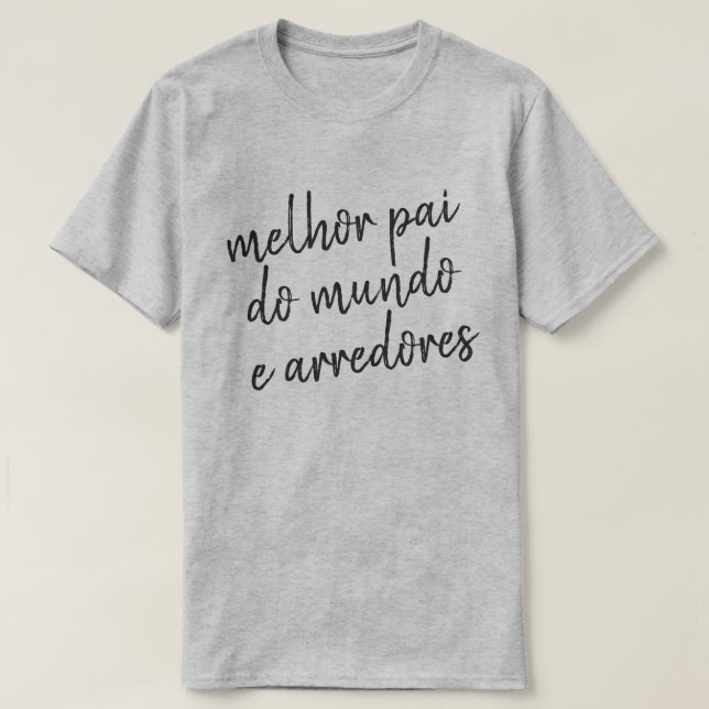 Camiseta dia de os pais Mundos Melhor Pai Dia Pai Melhor (Frente do Design)
