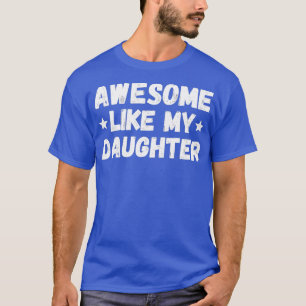 Camiseta Dia de os pais Presente Da Esposa Filha Incrível C