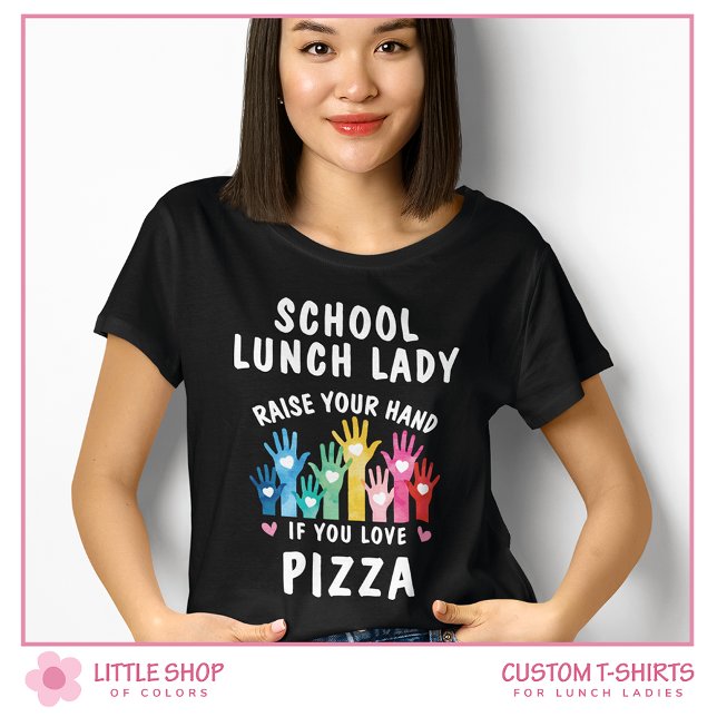 Camiseta Dia de Pizza Personalizável da Senhora do Almoço E (Criador carregado)