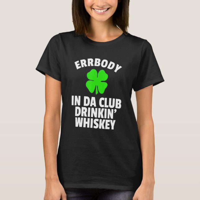 Camiseta Dia de São Padrinhos No Da Club Drinkin Whiskey Ir (Frente)