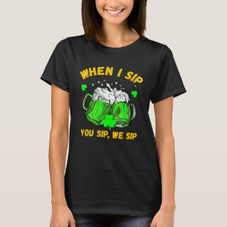 Camiseta Dia de São Patrício  Bebendo Quando Eu Bebo Você B