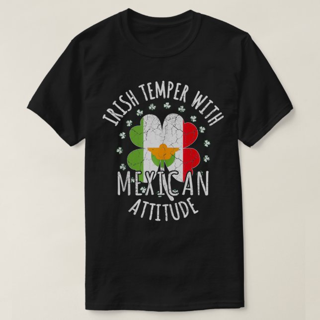 Camiseta Dia de São Patrício de Atitude Mexicano-Temper Irl (Frente do Design)