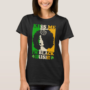 Camiseta Dia de São Patrício me beije sou negro irlandês Me