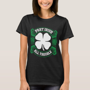 Camiseta Dia de São Patrício Part Irish All Troubleshooting