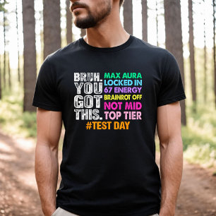 Camiseta Dia de Teste, Cara, Você Conseguiu, Max Aura Trava