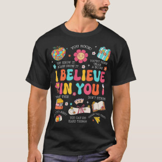 Camiseta Dia de Teste Eu Acredito Em Você Teste Estadual