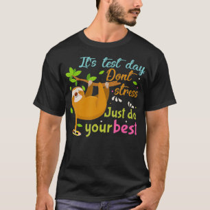 Camiseta Dia de Teste Leve Não Estresse Faça Seu Melhor G