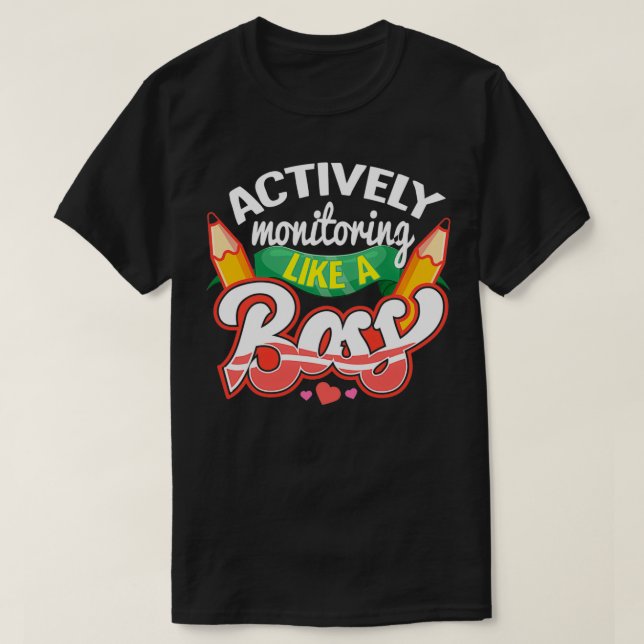 Camiseta Dia de teste monitorando ativamente como um chefe (Frente do Design)