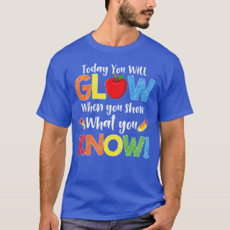 Camiseta Dia de Teste Mostre o que Você Sabe é engraçado