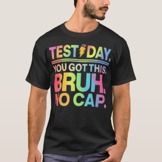 Camiseta Dia de Teste Professor Cara É Dia de Teste Você Co