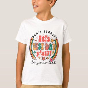 Camiseta Dia De Teste Yall Engraçado Dia De Teste Para Estu