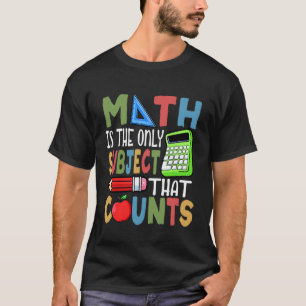 Camiseta Dia Divertido de Matemática Única Disciplina Que C