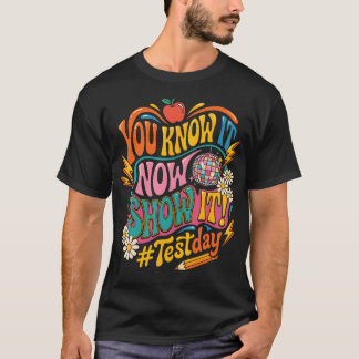 Camiseta Dia Divertido de Teste Você Sabe Agora Mostre