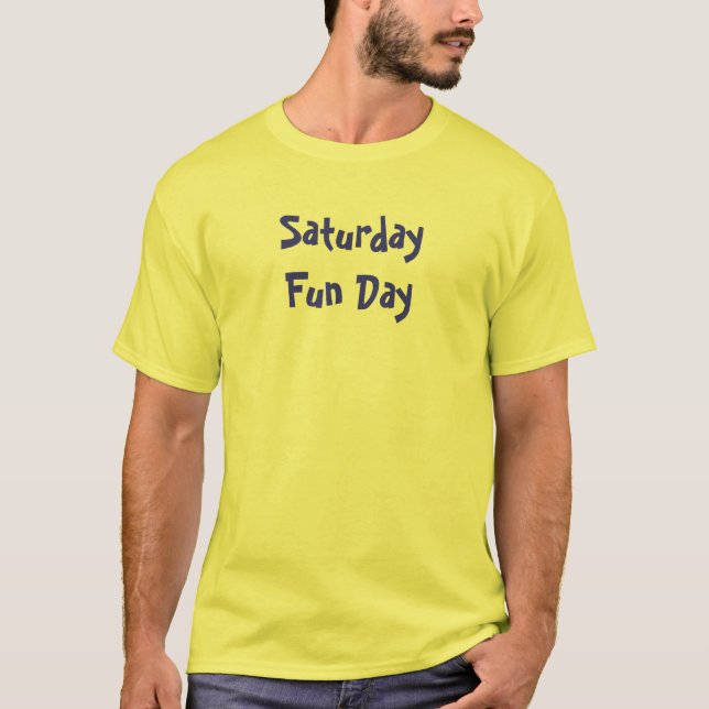 Camiseta Dia do divertimento de sábado (Frente)