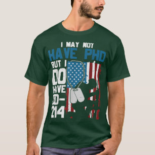 Camiseta Dia do Memorial Eu posso não ter doutorado, mas eu