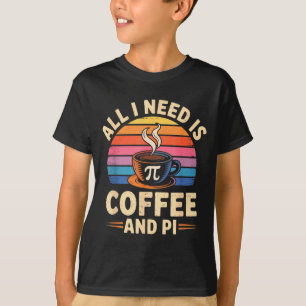 Camiseta Dia do Pi Ao Vivo Tudo o que Preciso É Café e Pi M