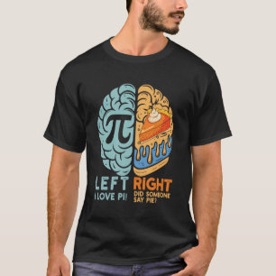 Camiseta Dia do Pi engraçado Cérebro Esquerdo e Direito Tor