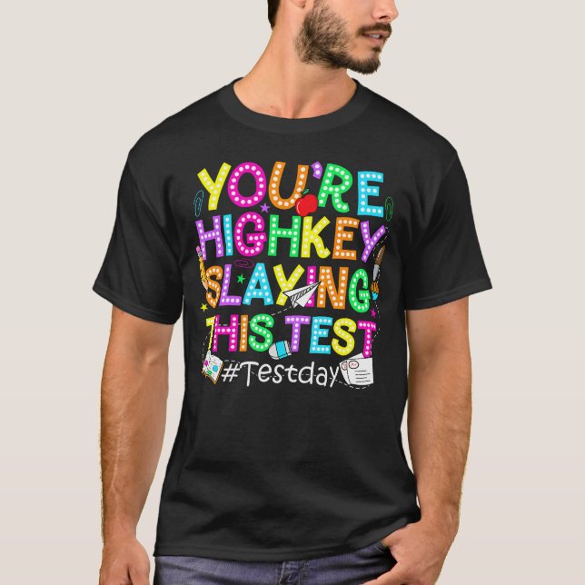 Camiseta Dia do Teste Você Está Dominando Esse Teste Com Tu (Frente)