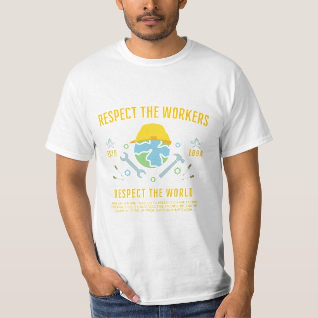 Camiseta Dia Do Trabalho Respeita O Mundo Dos Trabalhadores (Frente)