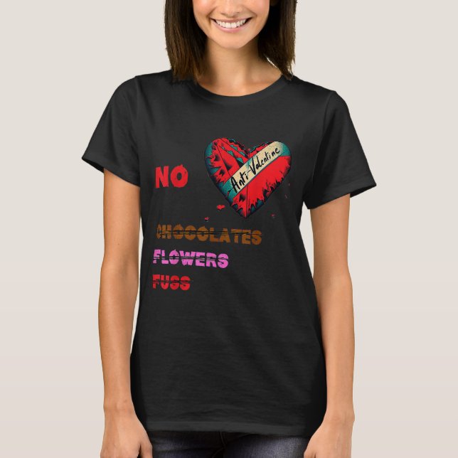 Camiseta Dia dos Namorados Anti  Sem Chocolates Flores Flus (Frente)
